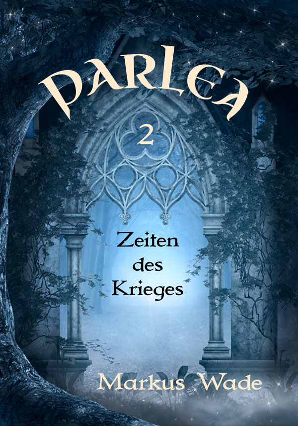 Parlea Zeiten des Krieges Teil 2