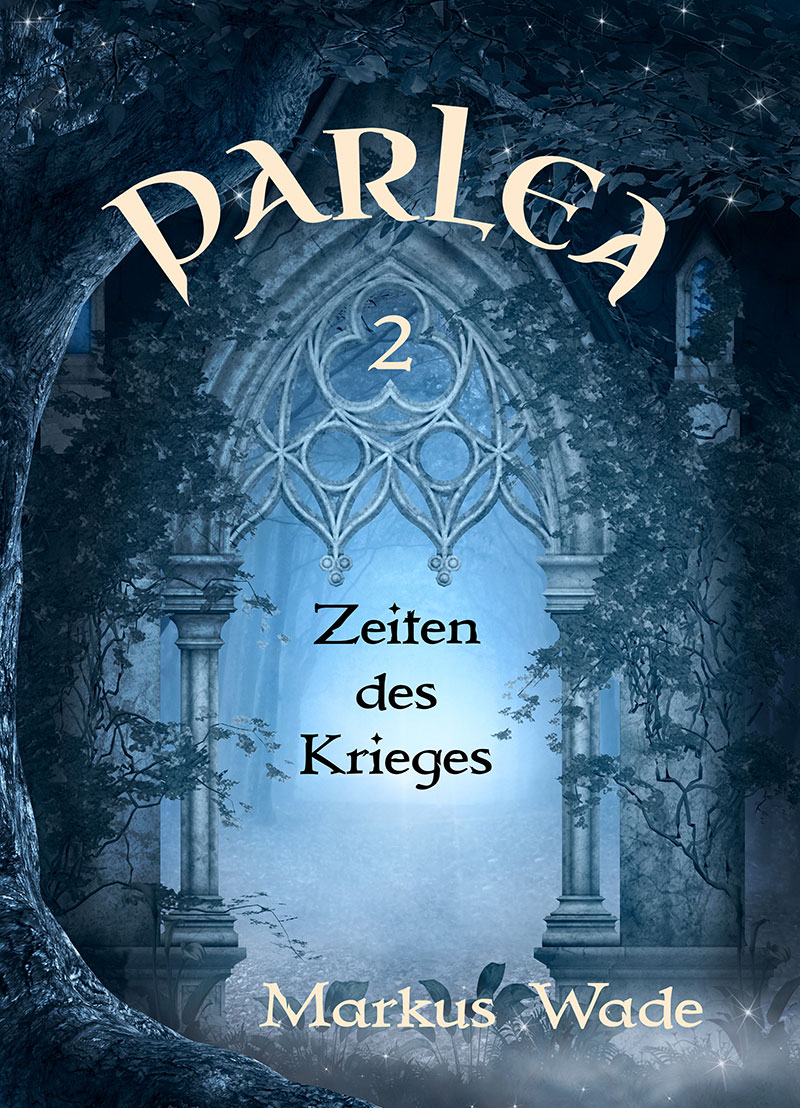 Parlea Zeiten des Krieges Teil 2